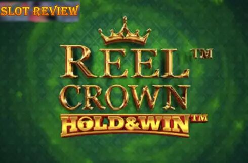 Reel Crown Hold and Win - обзор слота